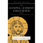 The Gospel of Christ Crucified: A Theology of Suffering before Glory - Hardcover
