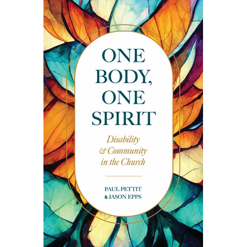 One Body, One Spirit: Disability and Community in the Church - Paperback