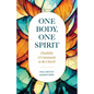 One Body, One Spirit: Disability and Community in the Church - Paperback