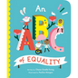 An ABC of Equality - Board Book