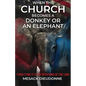 When the Church Becomes a Donkey or an Elephant: Forgetting It is the Offspring of the Lion - Paperback