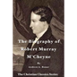 The Biography of Robert Murray M'Cheyne - Paperback