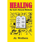 Healing by God's Natural Methods - Paperback