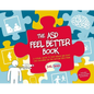 The Asd Feel Better Book: A Visual Guide to Help Brain and Body for Children on the Autism Spectrum - Paperback