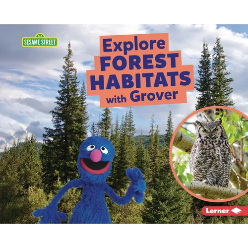 Explore Forest Habitats with Grover - Library Binding