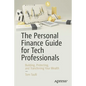 The Personal Finance Guide for Tech Professionals: Building, Protecting, and Transferring Your Wealth - Paperback