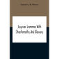 Assyrian Grammar With Chrestomathy And Glossary - Paperback
