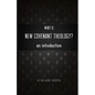 What is New Covenant Theology? An Introduction - Paperback