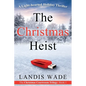 The Christmas Heist: A Courtroom Adventure - Paperback