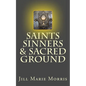 Saints Sinners & Sacred Ground - Paperback