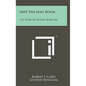 Give The Man Room: The Story Of Gutzon Borglum - Hardcover