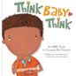 Think, Baby, Think: An ABC Guide to Calming Big Feelings - Hardcover