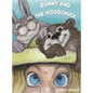 Bunny and the Woodchuck - Hardcover