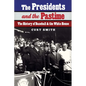 The Presidents and the Pastime: The History of Baseball and the White House - Hardcover