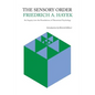The Sensory Order: An Inquiry Into the Foundations of Theoretical Psychology - Paperback