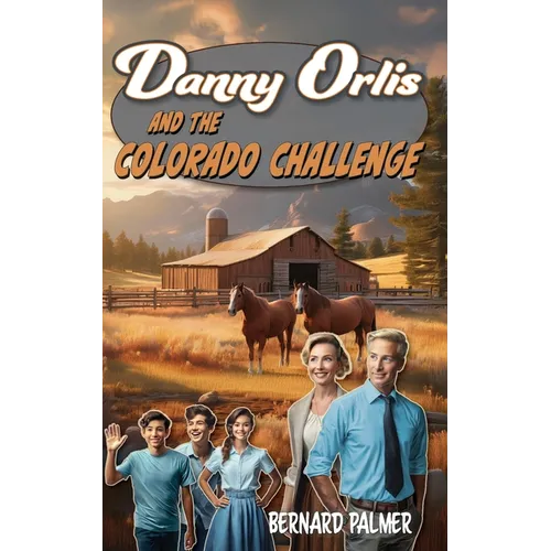 Danny Orlis and the Colorado Challenge - Paperback