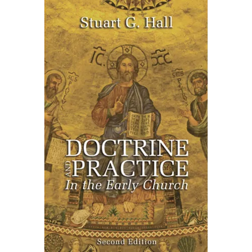 Doctrine and Practice in the Early Church, 2nd Edition - Hardcover
