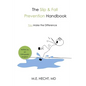 The Slip and Fall Prevention Handbook: You Make The Difference - Paperback