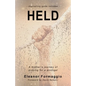 Held: A Mother's Journey of Praying for a Prodigal - Paperback