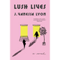 Lush Lives - Hardcover