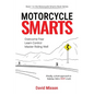 Motorcycle Smarts: Overcome Fear, Learn Control, Master Riding Well - Paperback