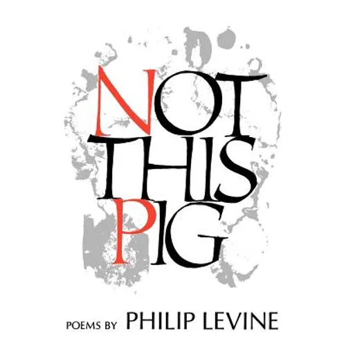 Not This Pig: Poems - Paperback