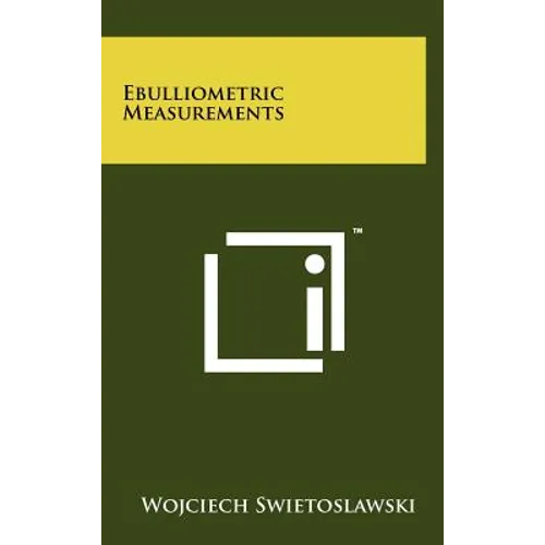 Ebulliometric Measurements - Hardcover