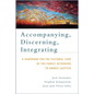 Accompanying, Discerning, Integrating: A Handbook for the Pastoral Care of the Family According to Amoris Laetitia: A Handbook for the Pastoral Care o - Paperback