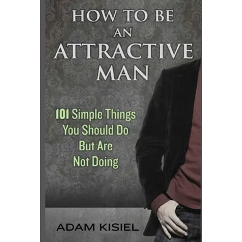 How to be an Attractive Man - Paperback