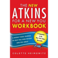 The New Atkins for a New You Workbook: A Weekly Food Journal to Help You Shed Weight and Feel Greatvolume 4 - Paperback