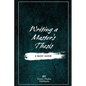 Writing a Master's Thesis: Writing a Master's Thesis: A Basic Guide - Paperback