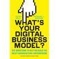 What's Your Digital Business Model?: Six Questions to Help You Build the Next-Generation Enterprise - Hardcover
