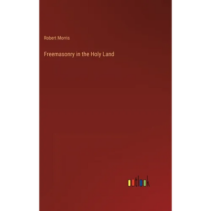 Freemasonry in the Holy Land - Hardcover