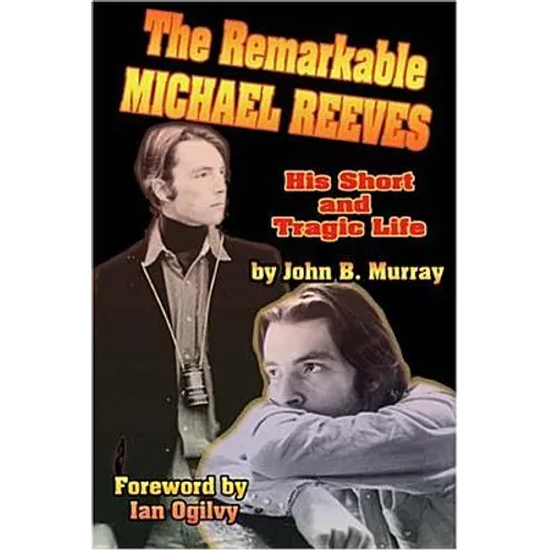 The Remarkable Michael Reeves: His Short and Tragic Life - Paperback