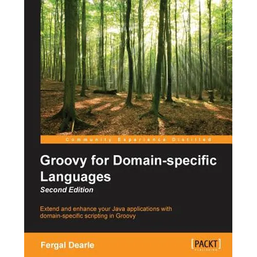 Groovy for Domain-Specific Languages - Second Edition - Paperback
