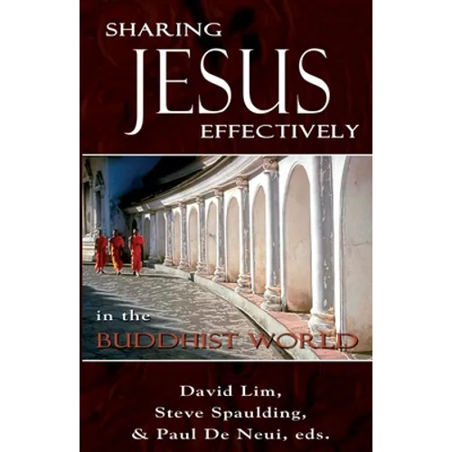 Sharing Jesus Effectively in the Buddhist World: SEANET Series (3) - Paperback