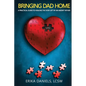 Bringing Dad Home - Paperback