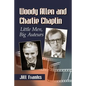 Woody Allen and Charlie Chaplin: Little Men, Big Auteurs - Paperback