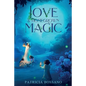 Love & Homegrown Magic - Paperback