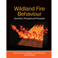 Wildland Fire Behaviour: Dynamics, Principles and Processes - Paperback