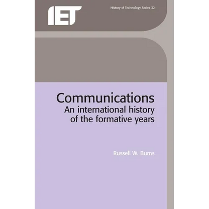 Communications: An International History of the Formative Years - Paperback