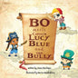 Bo Meets Captain Lucy Blue and the Bully - Paperback