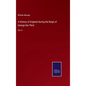 A History of England during the Reign of George the Third: Vol. II - Hardcover