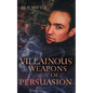 Villainous Weapons of Persuasion - Paperback