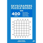 Skyscrapers Puzzle Books - 400 Easy to Master Puzzles 6x6 (Volume 9) - Paperback