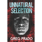Unnatural Selection: A Technological Thriller - Paperback