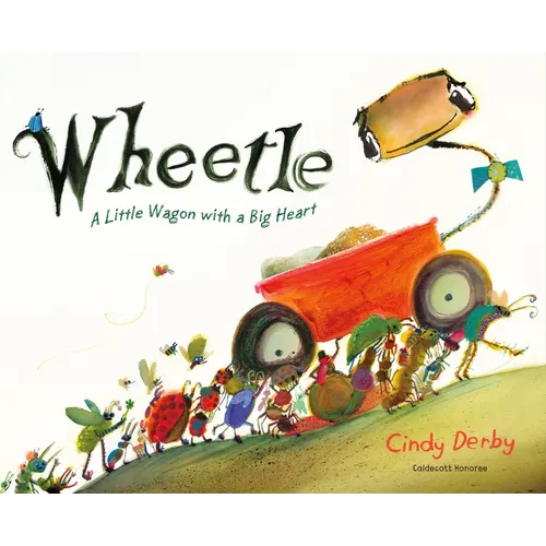 Wheetle: A Little Wagon with a Big Heart - Hardcover