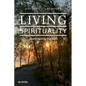 Living Spirituality: Illuminating the Path - Paperback
