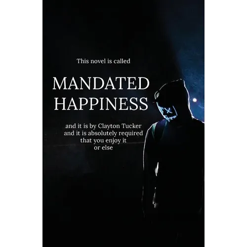 Mandated Happiness - Paperback
