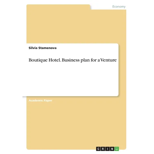 Boutique Hotel. Business plan for a Venture - Paperback